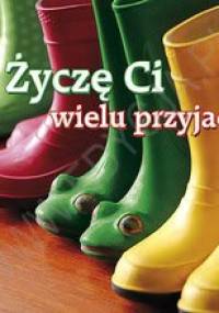 Życzę Ci wielu przyjaciół - praca zbiorowa