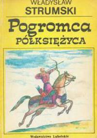 Pogromca Półksiężyca - Władysław Strumski