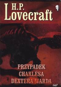 Przypadek Charlesa Dextera Warda - H.P. Lovecraft