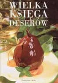 Wielka księga deserów - praca zbiorowa