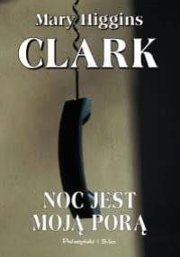 Noc jest moją porą - Mary Higgins Clark