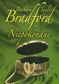 Niepokonane - Barbara Taylor Bradford