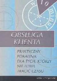 Obsługa klienta. Praktyczny poradnik dla tych, którzy nie lu - William W. Larson