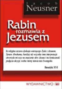 Rabin rozmawia z Jezusem - Jacob Neusner
