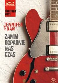Zanim dopadnie nas czas - Jennifer Egan
