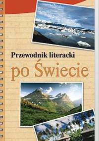 Przewodnik literacki po świecie - Andrzej Rozesłaniec, Jolanta Sieradzka-Kasprzak