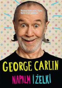 Napalm i żelki - George Carlin