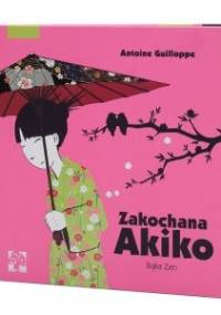 Zakochana Akiko. Bajka zen - Antonie Guillope