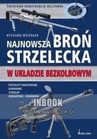Najnowsza broń strzelecka - Ryszard Woźniak
