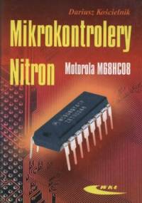 Mikrokontrolery Nitron. Motorola M68HC08 - Dariusz Kościelnik