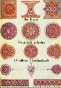 Naszyjnik gołębicy. O miłości i kochankach - Ibn Hazm