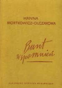 Bunt wspomnień - Hanna Mortkowicz-Olczakowa
