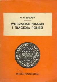Wieczność piramid i tragedia Pompei - William Henry Boulton
