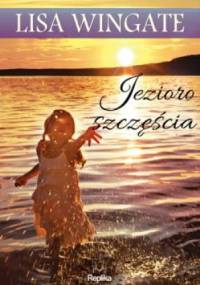 Jezioro szczęścia - Lisa Wingate
