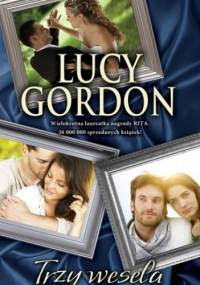 Trzy wesela - Lucy Gordon