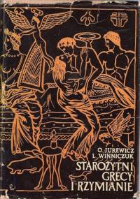 Starożytni Grecy i Rzymianie w życiu prywatnym i państwowym - Oktawiusz Jurewicz, Lidia Winniczuk