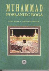 Muhammad, posłaniec Boga - Leila Azzam, Aisha Gouverneur