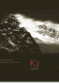 K2 1986. In Memoriam Tadeusz Piotrowski - Tadeusz Piotrowski