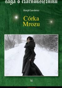 Margit Sandemo - Saga o czarnoksiężniku Tom 14 Córka Mrozu [Audiobook PL] [mp3@96]