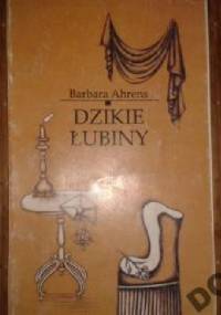 Dzikie łubiny - Barbara Młynarska-Ahrens