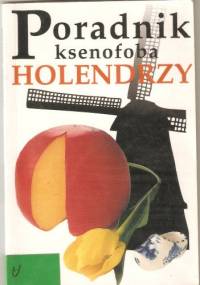 Poradnik ksenofoba. Holendrzy. - Rodney Bolt