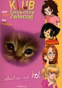 Sebastian, czyli kot - Mel Friedman, Ellen Weiss