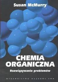 Chemia organiczna. Rozwiązania problemów. - Susan McMurry