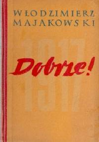 Dobrze! - Włodzimierz Majakowski