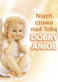 Niech czuwa nad Tobą DOBRY ANIOŁ - Sylwia Skonieczna FSP