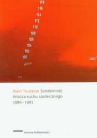 Solidarność. Analiza ruchu społecznego 1980-1981 - Alain Touraine