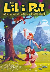 Lil i Put. Jak przelać kota do kieliszka? - Piotr Bednarczyk, Maciej Kur