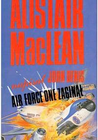 Air Force One zaginął - Alistair MacLean, John Denis