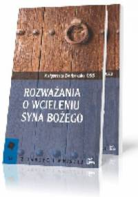 Rozważania o Wcieleniu Syna Bożego - Małgorzata Borkowska OSB