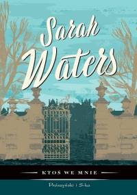 Ktoś we mnie - Sarah Waters