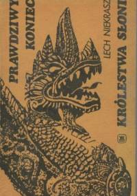 Prawdziwy koniec Królestwa Słoni - Lech Z. Niekrasz