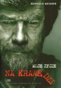 Moje życie na krawędzi - Reinhold Messner