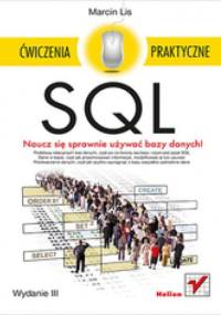 SQL. Ćwiczenia praktyczne. Wydanie III - Marcin Lis