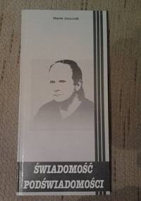 Świadomość Podświadomości - Marek Juszczak