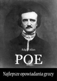 Najlepsze opowiadania grozy - Allan Poe Edgar