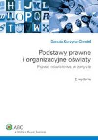 Podstawy prawne i organizacyjne oświaty - Danuta Kurzyna-Chmiel