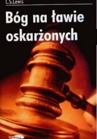 Bóg na ławie oskarżonych - Clive Staples Lewis