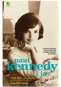 Pani Kennedy i ja - Lisa McCubbin, Clint Hill