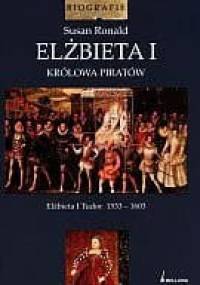 Elżbieta I. Królowa piratów - Ronald Susan