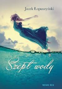 Szept wody - Jacek Łopuszyński
