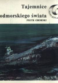 Tajemnice podmorskiego świata - Piotr Oborski