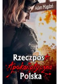 RzeczpostApokaliptyczna Polska - Adam Magdoń