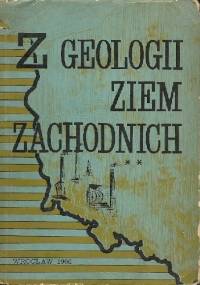 Z geologii Ziem Zachodnich - praca zbiorowa, Kazimierz Maślankiewicz