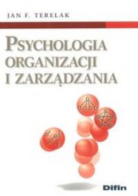 Psychologia organizacji i zarządzania - Jan F. Terelak