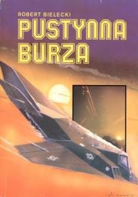 Pustynna burza - Robert Bielecki