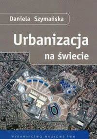 Urbanizacja na świecie - Daniela Szymańska